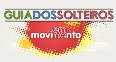 Guia dos Solteiros no Em Movimento, TV Gazeta!