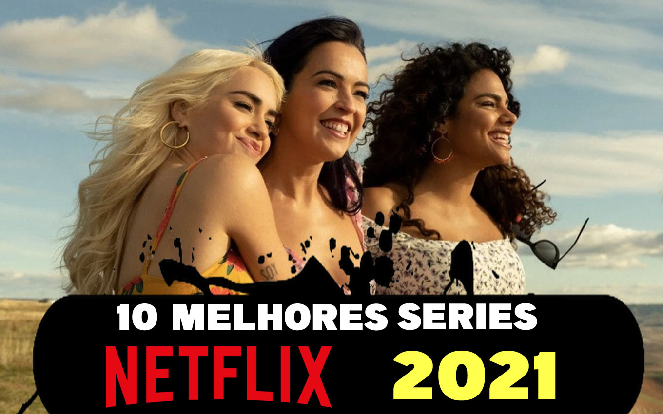 10 Melhores séries da Netflix 2021